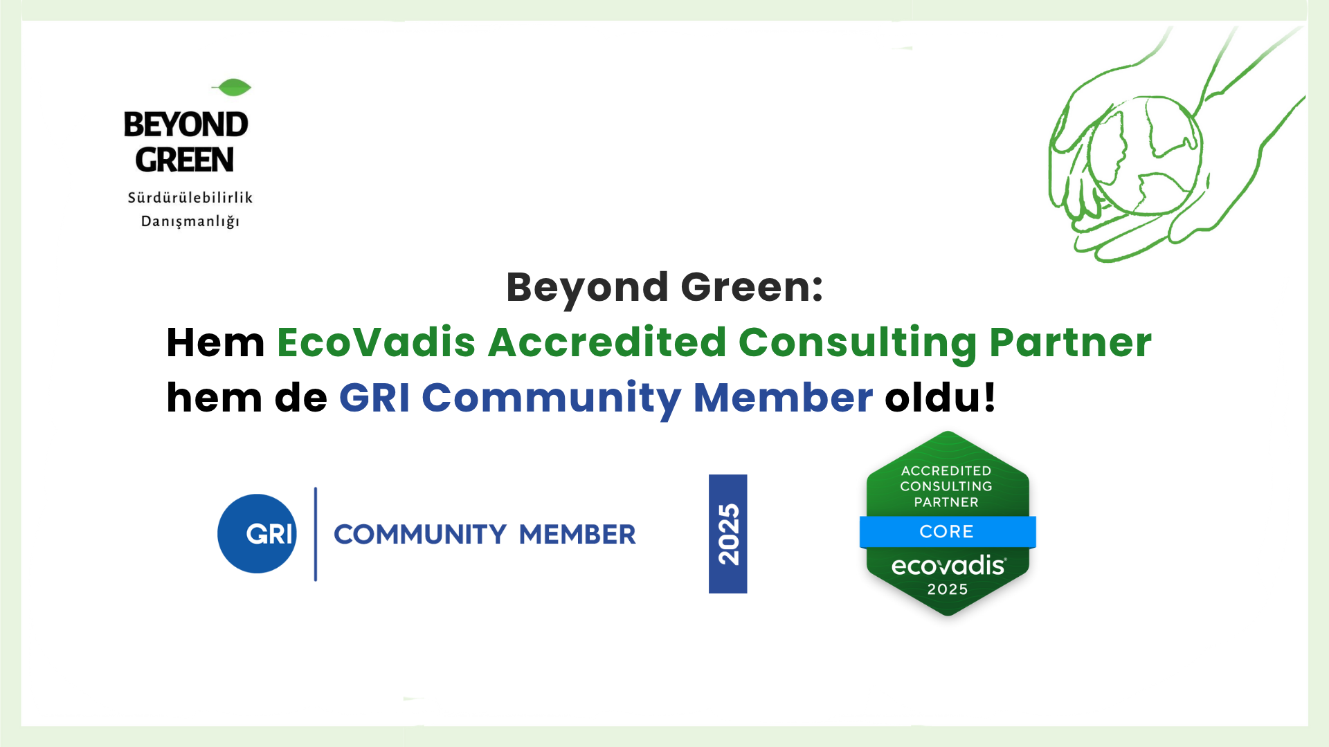 Beyond Green: EcoVadis Accredited Partner ve GRI Community Member Oldu!