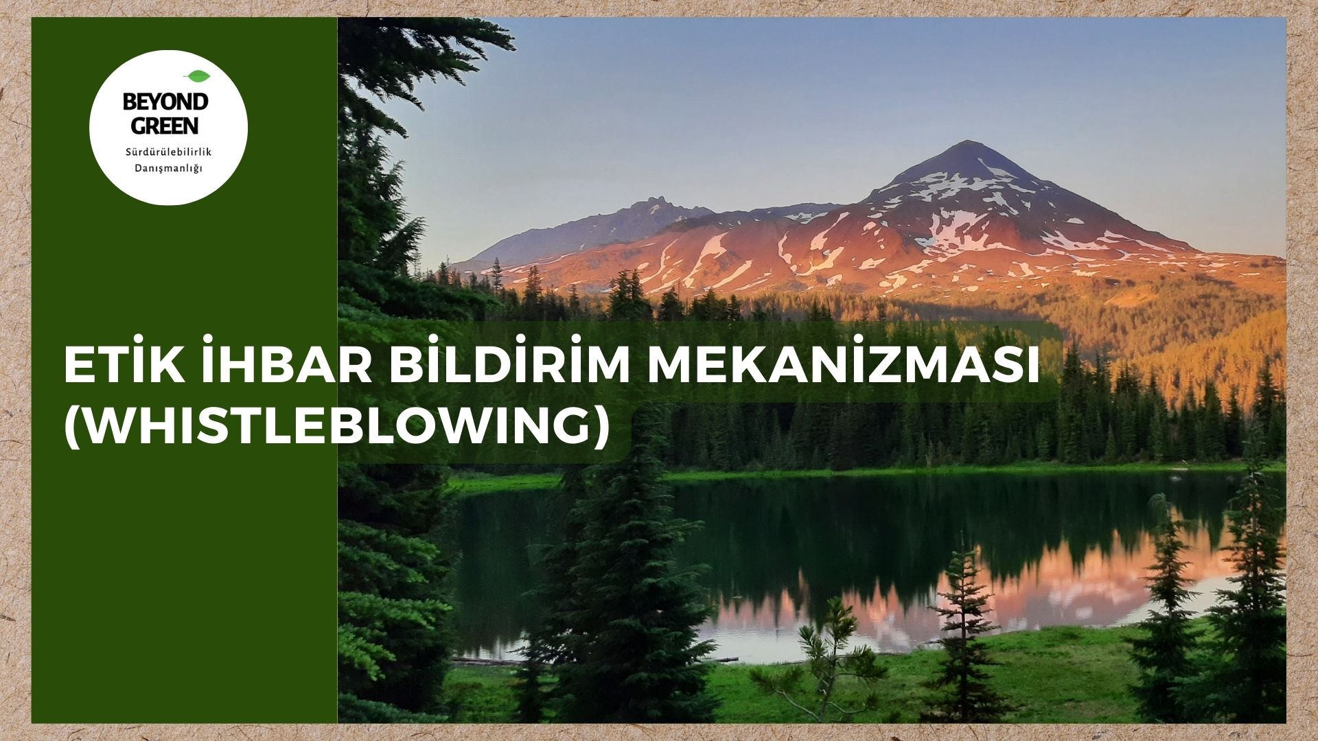 Etik İhbar Bildirim Mekanizması (Whistleblowing)