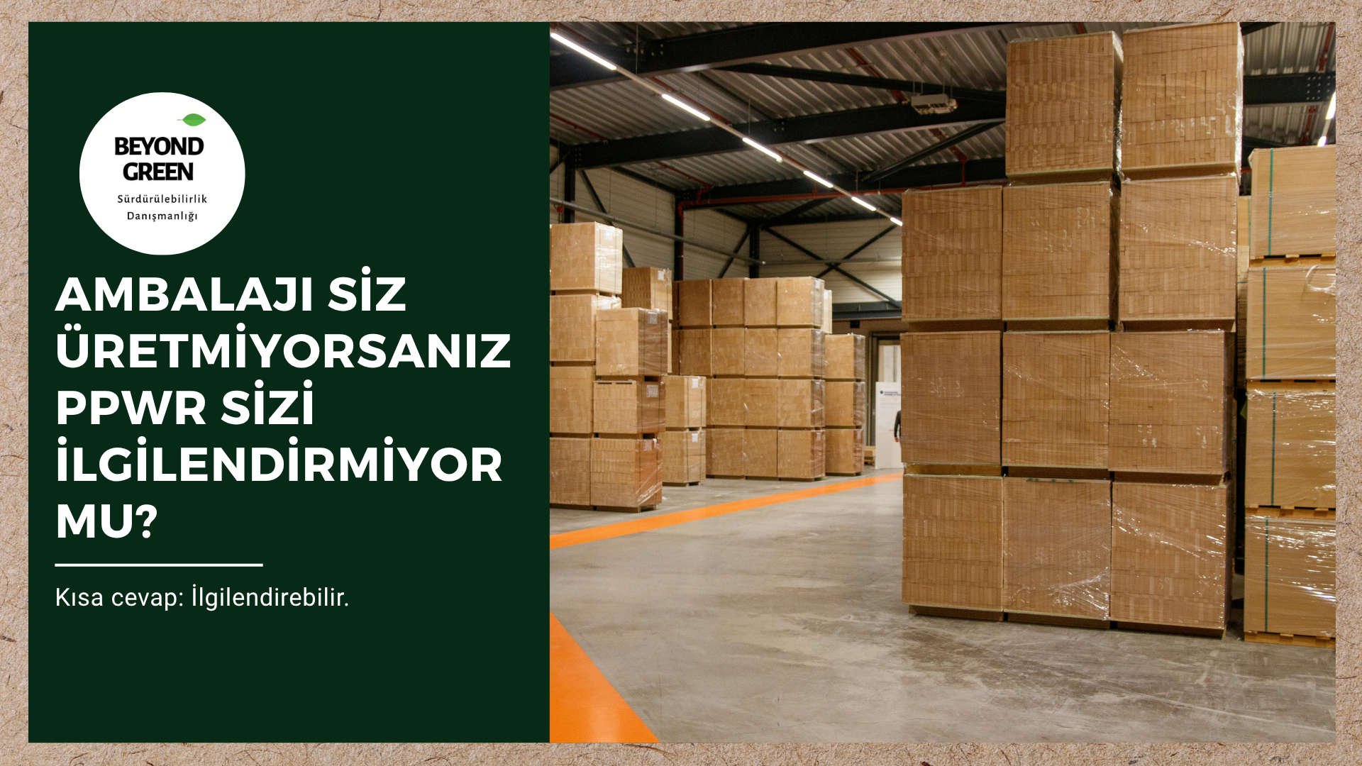 Ambalajı Siz Üretmiyorsanız PPWR Sizi İlgilendirmiyor mu?