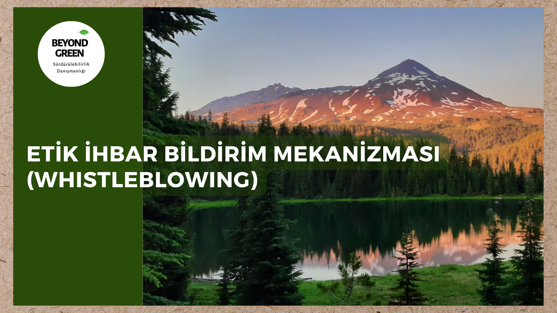 Etik İhbar Bildirim Mekanizması (Whistleblowing)